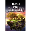 Alicia En El Pais de Las Maravillas / Alice's Adventures in Wonderland, Ilustrado