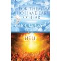 For Them Who Have Ears to Hear: Holiness or Hell