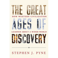 The Great Ages of Discovery: How Western Civilization Learned about a Wider World