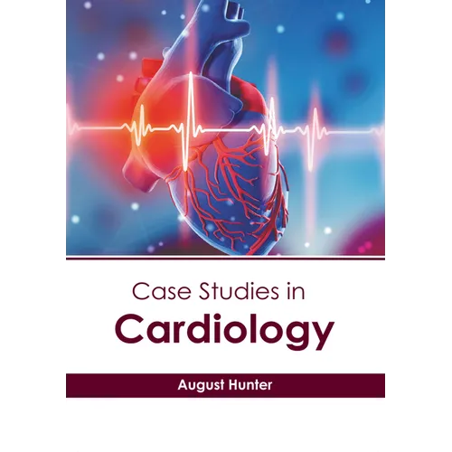 Case Studies in Cardiology