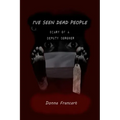 I've Seen Dead People: Diary of a Deputy Coroner