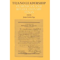 Tejano Leadership in Mexican and Revolutionary Texas
