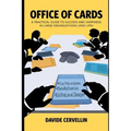 Office of Cards: A practical guide to success and happiness in large organisations (and life): Workplace and life rules for happiness and success