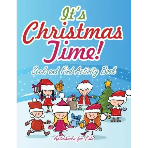 It's Christmas Time! Seek and Find Activity Book