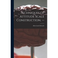Techniques of Attitude Scale Construction. --