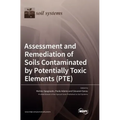 Assessment and Remediation of Soils Contaminated by Potentially Toxic Elements (PTE)