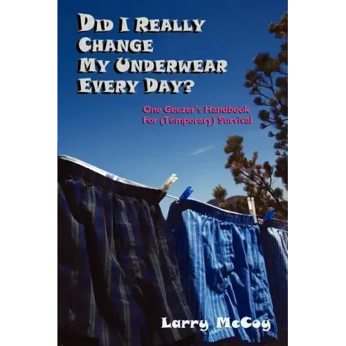 Did I Really Change My Underwear Every Day?