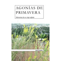 Agonías de Primavera: Memorias de un viaje nefasto
