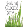 Beating Chronic Lyme: New ideas to conquer an enigma that has left so many wounded