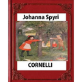 CORNELLI by Johanna Spyri, translated by Elisabeth P.Stork