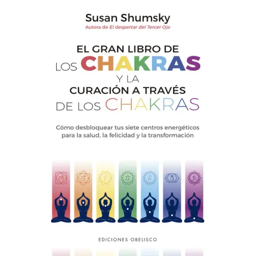 Gran Libro de Los Chakras Y La Curacion a Traves de Los Chakras, El