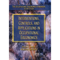 Interventions, Controls, and Applications in Occupational Ergonomics