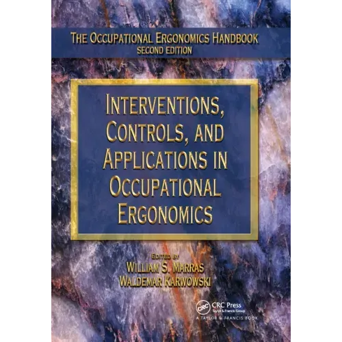 Interventions, Controls, and Applications in Occupational Ergonomics