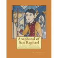 Anaphoral of San Raphael: A Collection of new Eucharistic Prayers for insight and transcendence