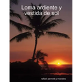 Loma ardiente y vestida de sol