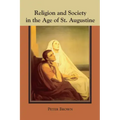Religion and Society in the Age of St. Augustine