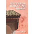 Let's speak MOROCCAN Arabic