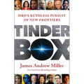 Tinderbox: HBO's Ruthless Pursuit of New Frontiers