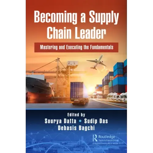 Becoming a Supply Chain Leader: Mastering and Executing the Fundamentals