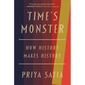 Time's Monster: How History Makes History