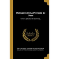 Obituaires De La Province De Sens: Tome Ii. (diocèse De Chartres)...