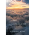 Miracles Mysteries Spirits and a Still Small Voice