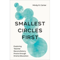 Smallest Circles First: Exploring Teacher Reconciliatory Praxis through Drama Education