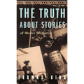 The Truth about Stories: A Native Narrative