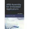 ARM Assembly for Embedded Applications: 5th edition
