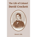 The Life of Colonel David Crockett