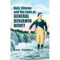 Burr, Clinton and the Falls of General Benjamin Hovey