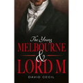 The Young Melbourne & Lord M