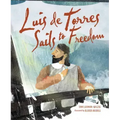 Luis de Torres Sails to Freedom