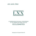 A Comprehensive Bilingual Concordance of the Hebrew and Greek Texts of Ecclesiastes