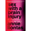 Sex with a Brain Injury: On Concussion and Recovery