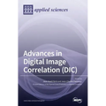 Advances in Digital Image Correlation (DIC)
