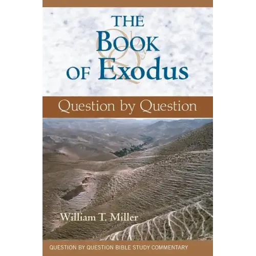 The Book of Exodus: Question by Question