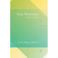 Toni Morrison: A Literary Life