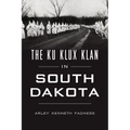 The Ku Klux Klan in South Dakota