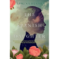 The Spanish Daughter: A Gripping Historical Novel Perfect for Book Clubs