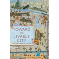 Toward the Livable City