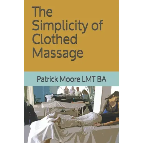 The Simplicity of Clothed Massage