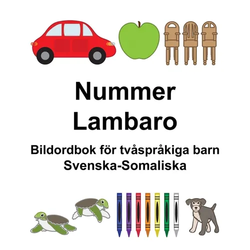 Svenska-Somaliska Nummer/Lambaro Bildordbok för tvåspråkiga barn