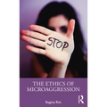 The Ethics of Microaggression