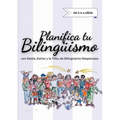 Planifica tu Bilingüismo: con Estela, Esther y la Tribu de Bilingüismo Respetuoso