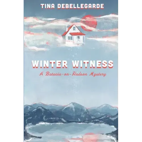 Winter Witness: A Batavia-on-Hudson Mystery