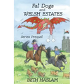Fat Dogs and Welsh Estates