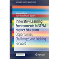 Innovative Learning Environments in Stem Higher Education: Opportunities, Challenges, and Looking Forward