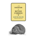 An Evocation of Matthias Stimmberg