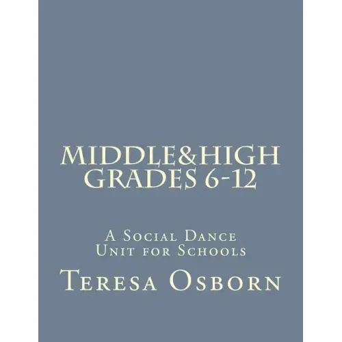 Middle & High Grades 6-12: A Social Dance Unit for Schools